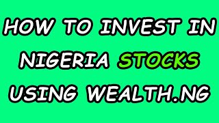 How To Buy Shares In Nigerian Companies (Stock Investment In Nigeria)
