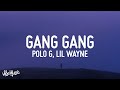 Polo G Lil Wayne GANG GANG Lyrics