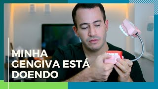 DOR NA GENGIVA / INFLAMAÇÃO NA GENGIVA - DR. GUILHERME FELIX