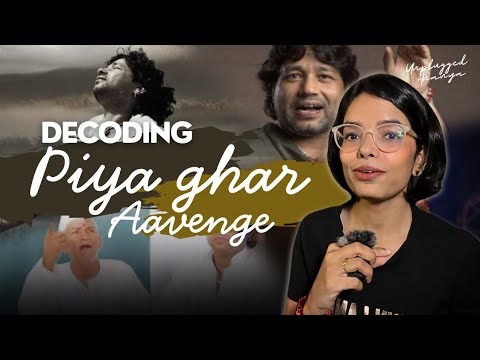 The actual meaning of Piya Ghar Aavenge | Kailash Kher | Unplugged Ananya