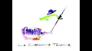 LA CANGOLA TRUNCA - Zamba del Chaguanco