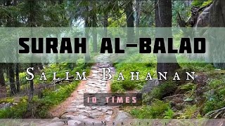 Download lagu Surah Al-Balad | 10× Beautiful Quran Recitation by Salim Bahanan #surahalbalad #salimbahanan #balad mp3 Download lagu Surah Al-Balad | 10× Beautiful Quran Recitation by Salim Bahanan #surahalbalad #salimbahanan #balad mp3