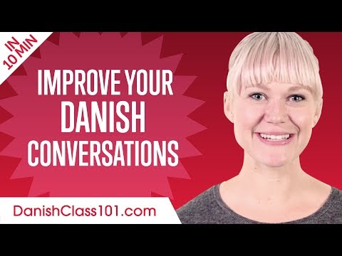 Learn Danish in 10 Minutes - Improve your Danish Conversation Skills