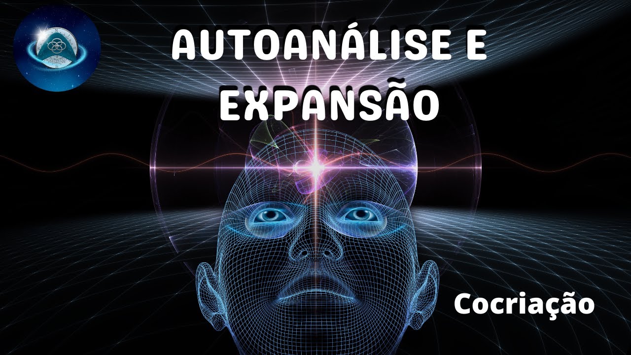 AUTOANÁLISE - COMO FAZER A EXPANSÃO DA CONSCIÊNCIA