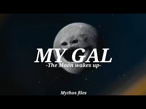 My Gal - The Moon wakes up