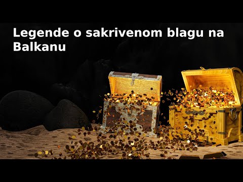 LEGENDE o sakrivenom BLAGU na Balkanu!