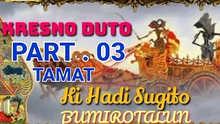 Download lagu KRESNO DUTO Part . 03 ( Tamat ) DALANG HADI SUGITO mp3 Download lagu KRESNO DUTO Part . 03 ( Tamat ) DALANG HADI SUGITO mp3
