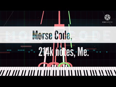 [Black Midi] Morse Code, 214k notes, Me.