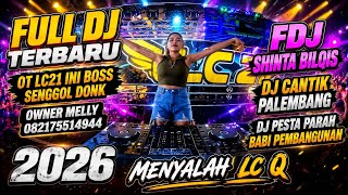 Download lagu FULL DJ NONSTOP ‼️ OT LC21 ENTERTAIMENT ‼️ FDJ SHINTA BILQIS ‼️ DJ CANTIK PALEMBANG ‼️ FULL BASS mp3