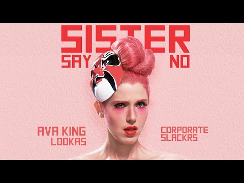 Ava King - Sister Say No (Lyric Video)