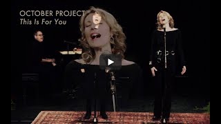 October Project - This Is For You - Live Video