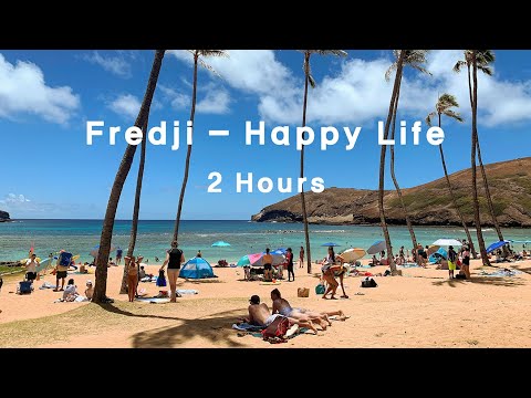 Fredji - Happy Life | Travel Music 2 Hours