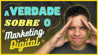 A verdade Sobre o Marketing Digital - A Verdade Sobre o Marketing de Afiliados - Chega de Mentiras