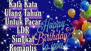 Download lagu Ucapan Selamat Ulang Tahun Romantis Untuk Pacar LDR mp3