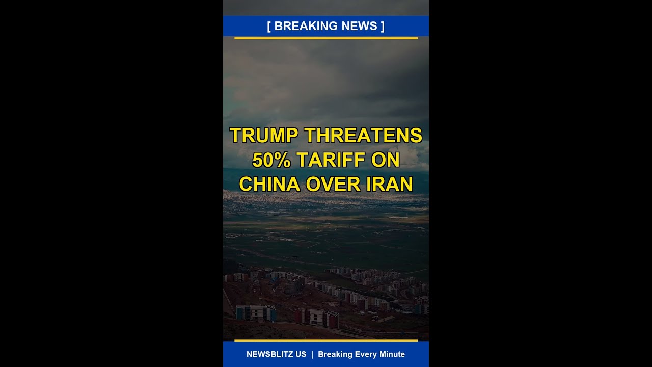 BREAKING: Trump Threatens 50% Tariff on China Over Iran Aid 🇨🇳💥? #Shorts