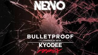 NERVO feat. Harrison Miya - Bulletproof (Kyodee Remix)