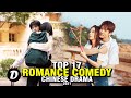 TOP 17 CHINESE ROMANCE COMEDY DRAMA OF 2020