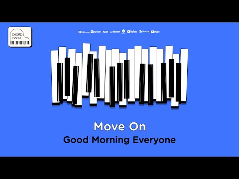 Chord Piano Good Morning Everyone - Move On