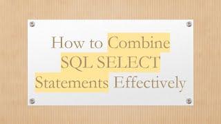 Download the video "How to Combine SQL SELECT Statements Effectively"