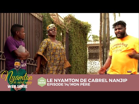 Le Nyamton De Cabrel Nanjip (Episode 14) - Mon Père