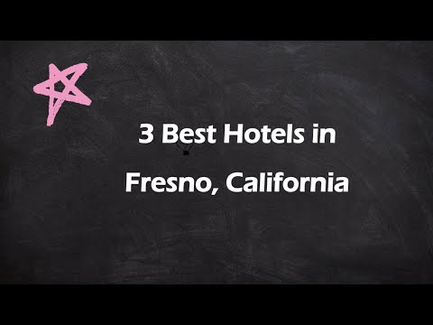 3 Best Hotels in Fresno, California | Lodging