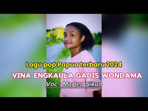 Lagu Pop Papua Terbaru....2024.................VINA ENGKAULA GADIS WONDAMA