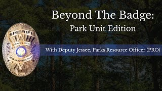 Behind The Badge: Park Unit Edition