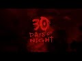 30 DAYS OF NIGHT 2007 Trailer 30daysofnight