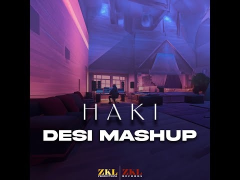 HAKI - Desi Mashup (Prod. by ZKL Productions) [Visualizer]