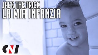 Jack The Trick -  La mia Infanzia - Official Video