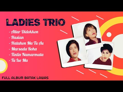 Ladies Trio Album Hits Terbaik | Lagu Batak Lawas 2023