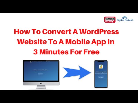 How To Convert A WordPress Website To A Mobile App In 3 Minutes For Free