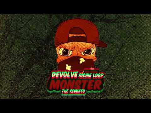 dEVOLVE Feat. Richie Loop - Monster (Kameo Remix)