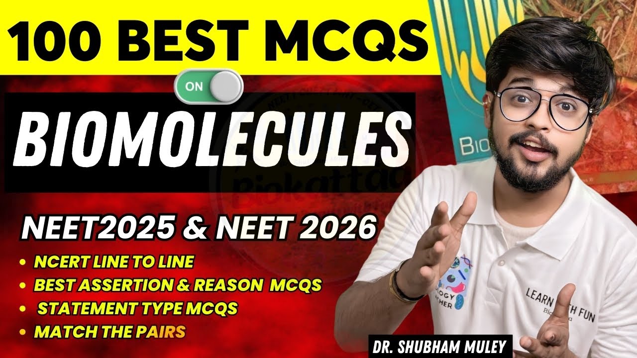 Biomolecules Class 11th BEST 100 MCQS NCERT Line to Line |NEET 2025 & NEET 2026|Dr Shubham Muley