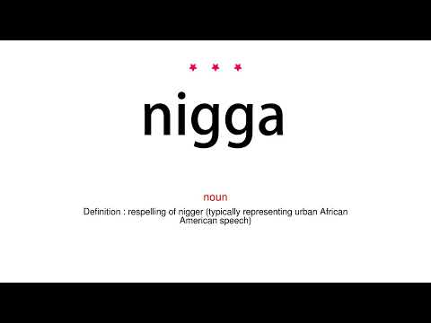 How To pronounce "Nigga", free n-pass for viewers