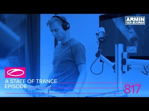 A State Of Trance Episode 817 (#ASOT817)
