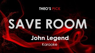 Save Room - John Legend karaoke