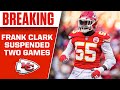 Chiefs' Frank Clark SUSPENDED TWO GAMES for Violating Player Conduct Policy | CBS Sports HQ