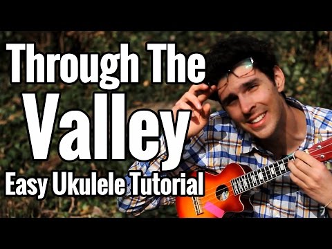 Through The Valey Ukulele - Shawn James