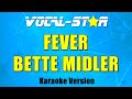Bette Midler - Fever Karaoke Song With Lyrics Vocal-Star Karaoke Version