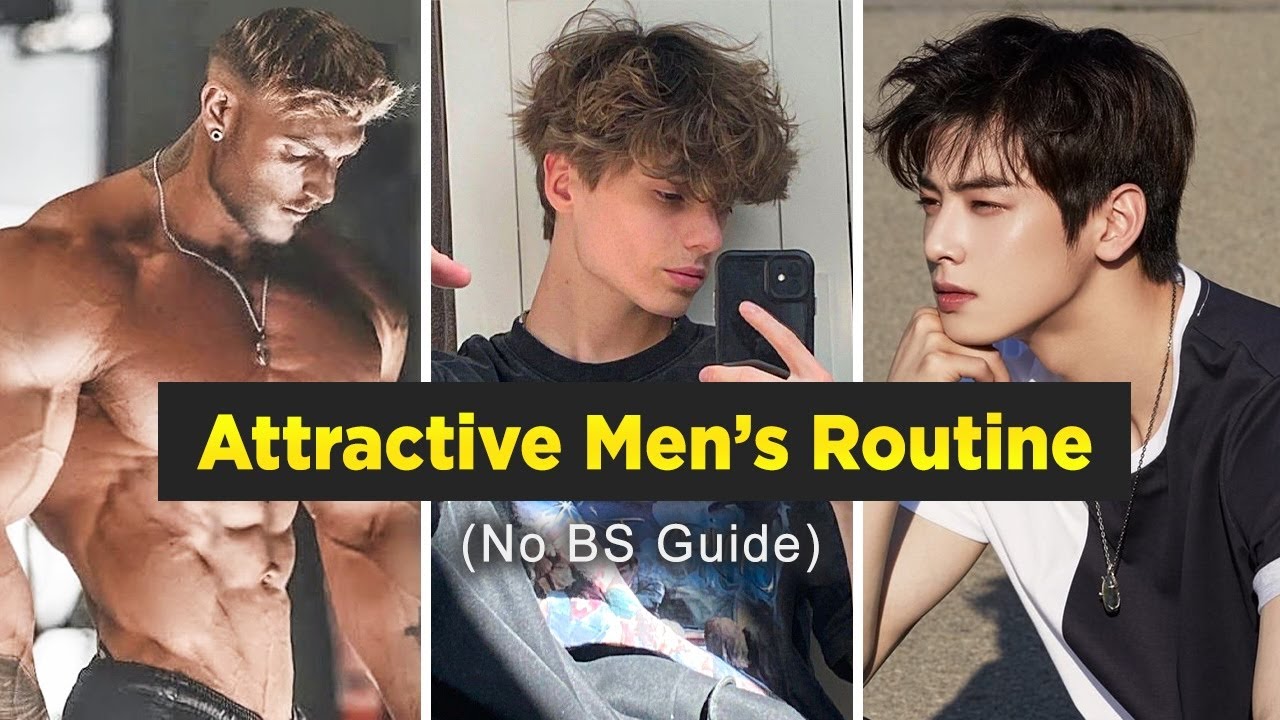 How to have an attractive Men as a guy (no bs routine)