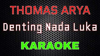 Download lagu Thomas Arya - Denting Nada Luka [Karaoke] | LMusical mp3