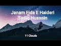 Janam Fida E Haideri Sadiq Hussain Lyrics