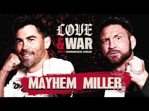 Jason Mayhem Miller Is Wild…and I Love It | EP 6 | Love & War with Dominick Cruz