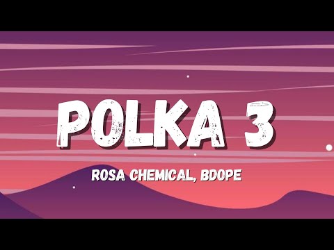 Rosa Chemical, Bdope - POLKA 3 (Testo/Lyrics)