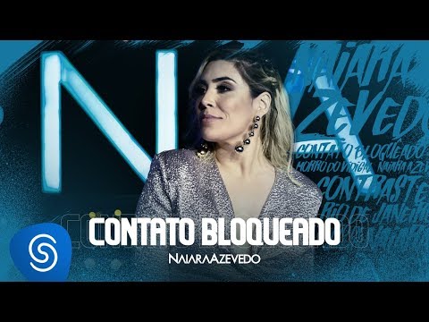 Naiara Azevedo - Contato Bloqueado (DVD Contraste)