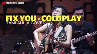 Download lagu Fix You - Coldplay ( Tami Aulia Ft Unique cover ) @Silol mp3