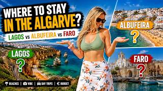 Where to Stay in the Algarve (Lagos vs Albufeira vs Faro)
