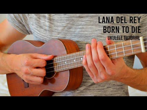 Lana Del Rey - Born To Die EASY Ukulele Tutorial With Chords / Lyrics