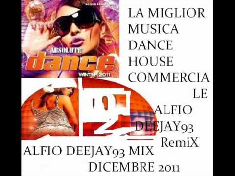 LA MIGLIOR MUSICA DANCE-HOUSE-COMMERCIALE MIx DICEMBRE 2011 Alfio DEEJAY93 REMIX